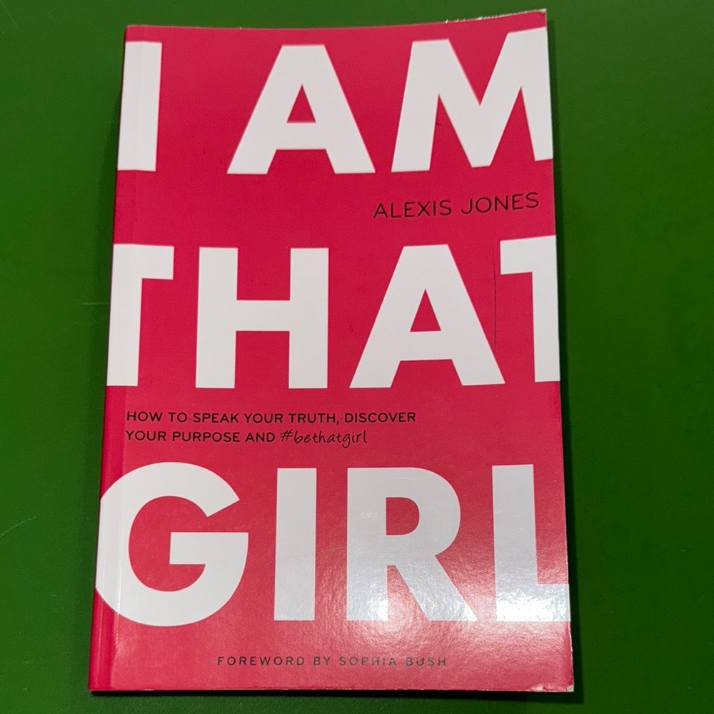 I Am That Girl Book by Alexis Jones